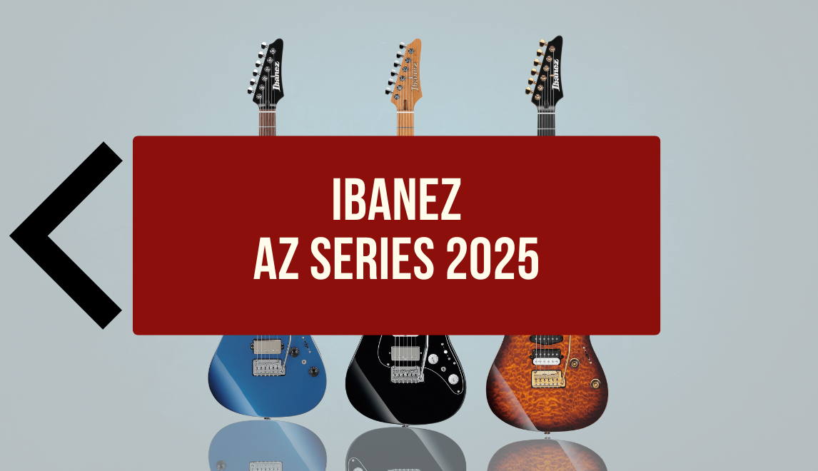 Seria gitar Ibanez AZ - kompletny przewodnik 2025