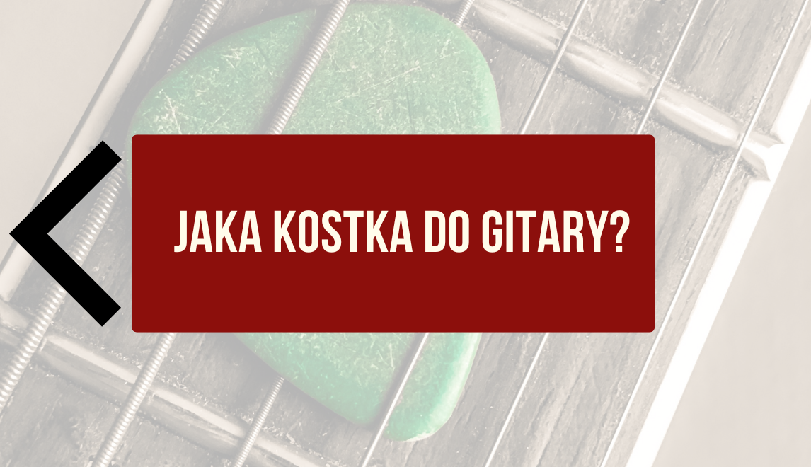 Jaka kostka do gitary?