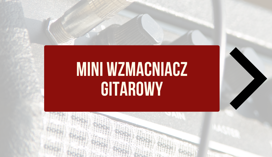 Mini wzmacniacz gitarowy