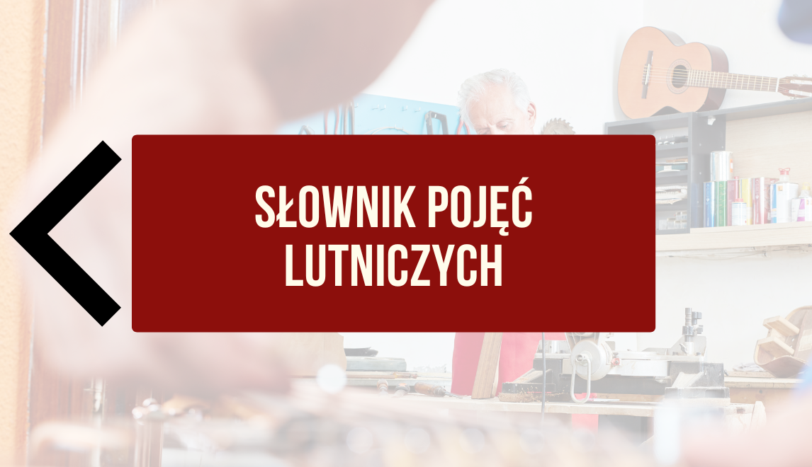 Słownik pojęć lutniczych