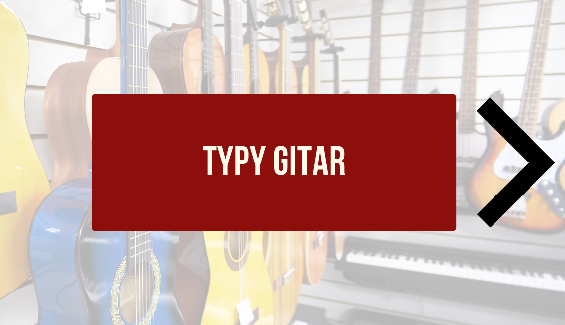 Jakie są typy gitar?