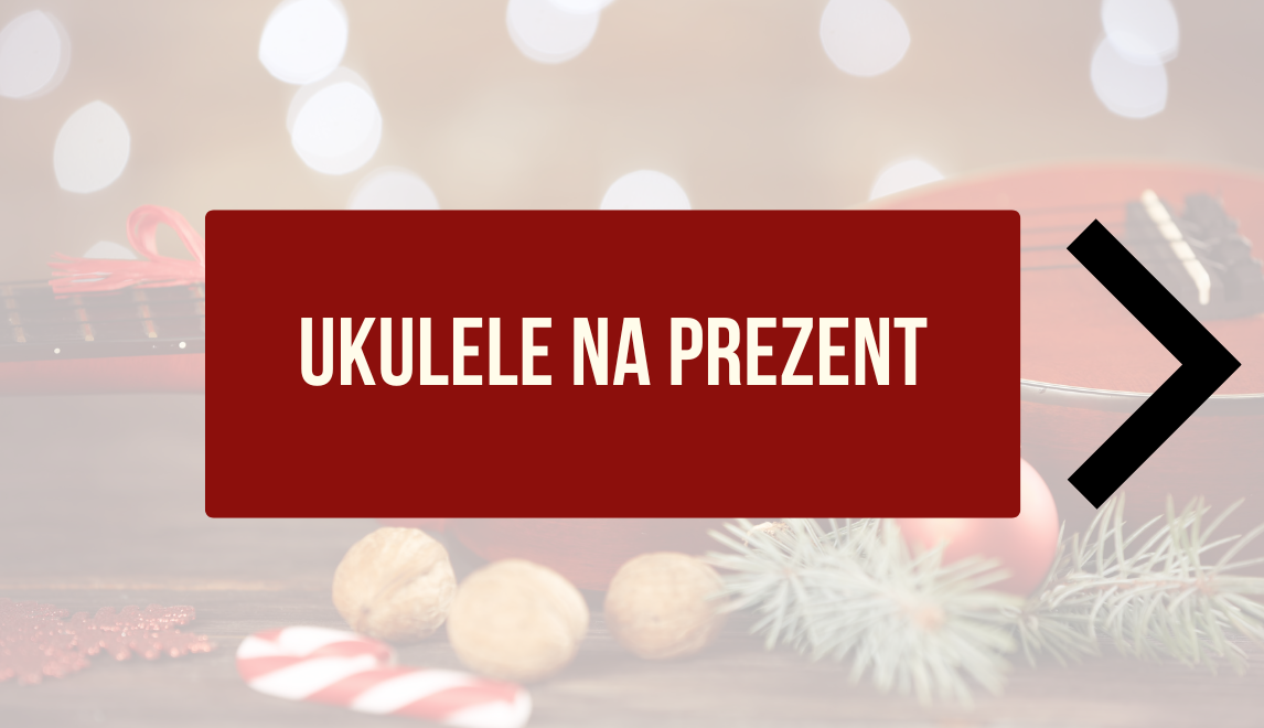 Jakie ukulele na prezent na święta?