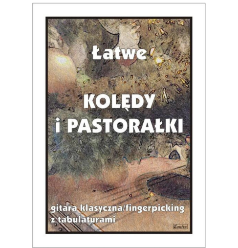 Łatwe kolędy i pastorałki na gitarę