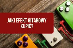 Jakie są efekty gitarowe?