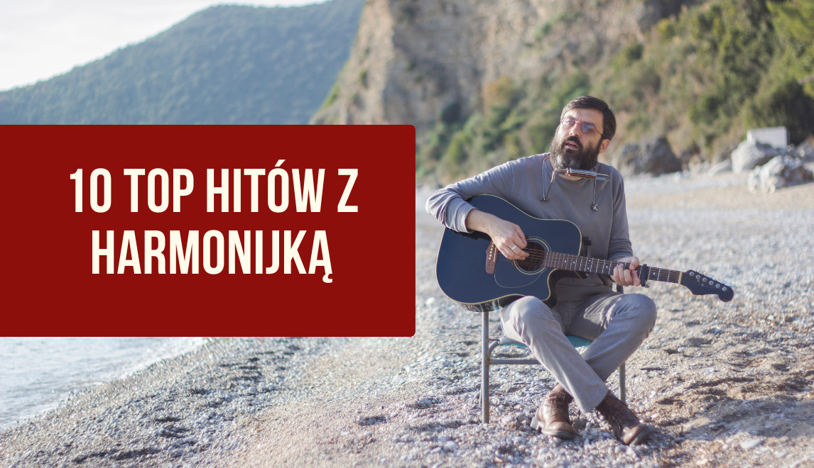 10 top hitów z harmonijką ustną w linii melodycznej