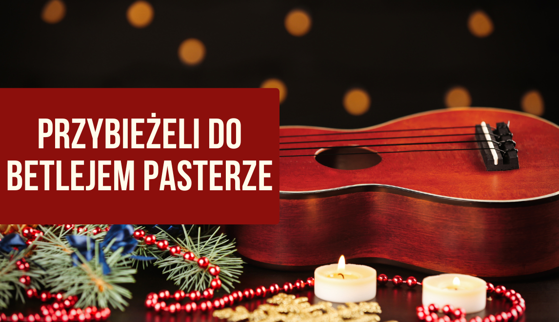 Chwyty Przybieżeli do Betlejem pasterze na ukulele