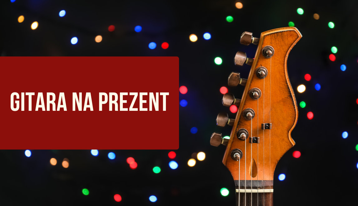 Jaka gitara na prezent?