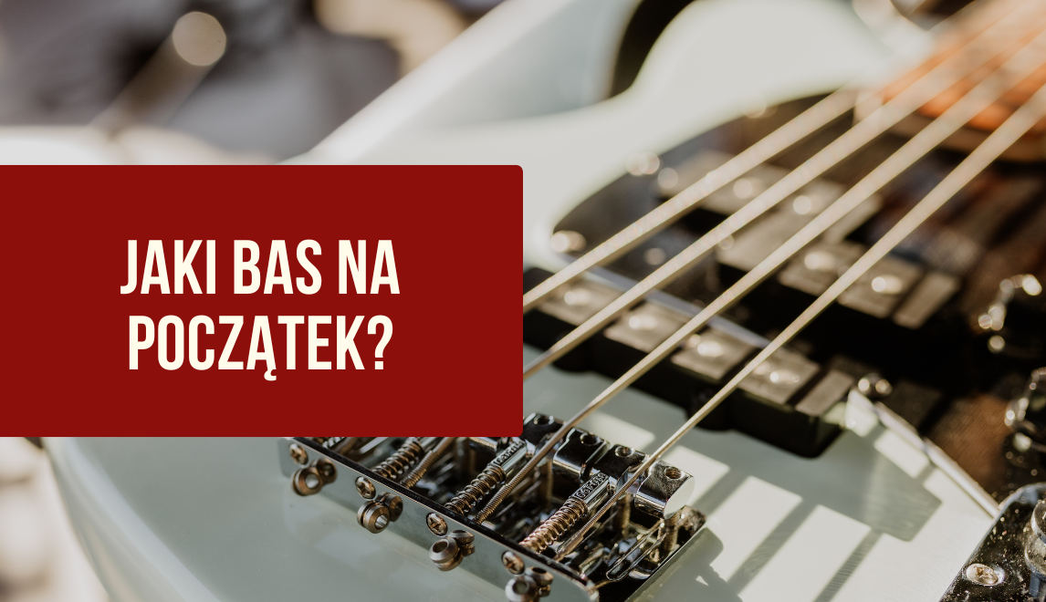 Gitara basowa na początek