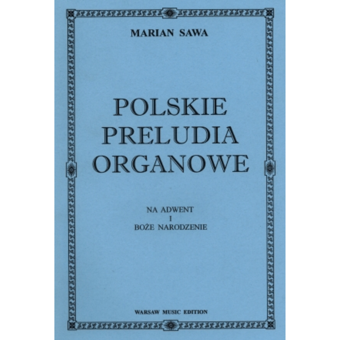 Polskie preludia organowe na Adwent i Boże Narodzenie