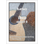 Łatwy Jazz na gitarę zeszyt 2 - nuty z tabulaturą