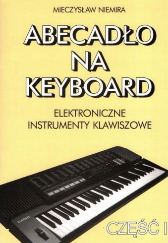 Abecadło na keyboard cz. 1 elektroniczne instrumenty klawiszowe Mieczysław Niemira