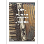 Łatwe Piosenki lwowskie na akordeon - nuty na akordeon