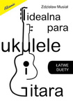 Idealna para ukulele i gitara - łatwe duety z diagramami i akordami