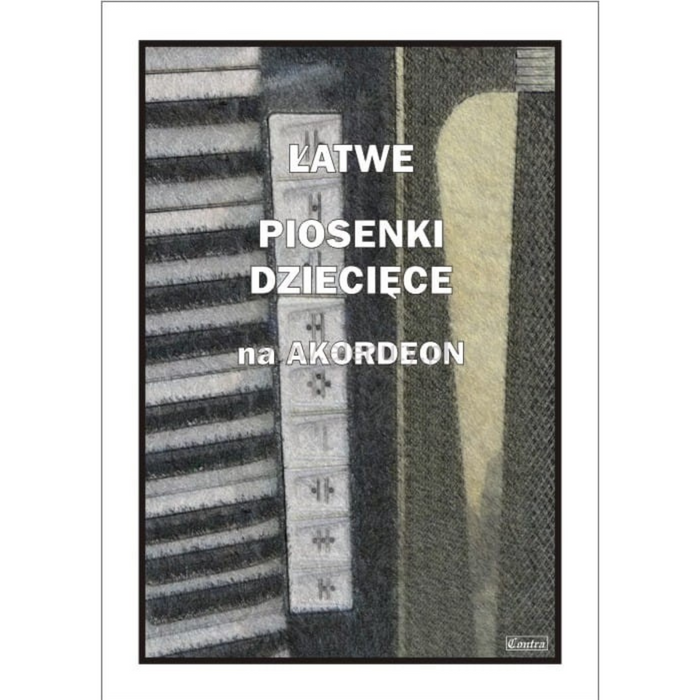 Łatwe piosenki dziecięce na akordeon - nuty na akordeon