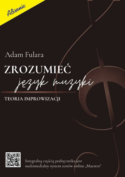 Zrozumieć język muzyki - teoria improwizacji Adam Fulara