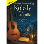Kolędy i pastorałki na gitarę Mirosław Drożdżowski