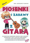 Piosenki i zabawy z gitarą z diagramami chwytów gitarowych