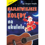 Najłatwiejsze kolędy na ukulele