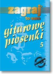 Gitarowe Piosenki cz. 5