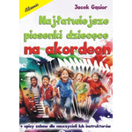 Najłatwiejsze piosenki dziecięce na akordeon guzikowy i klawiszowy