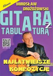 Gitara z tabulaturą - najłatwiejsze kompozycje Mirosława Drożdżowskiego