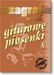 Gitarowe Piosenki cz. 8