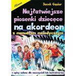 Najłatwiejsze piosenki dziecięce na akordeon z manuałem melodycznym