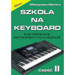 Szkoła na keyboard, cz. 2 Elektroniczne instrumenty klawiszowe M. Niemira