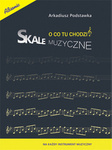 Skale muzyczne - O co tu chodzi?