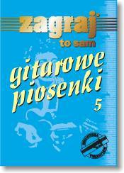 Gitarowe Piosenki cz. 5
