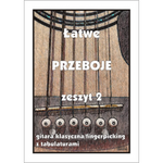 Łatwe przeboje zeszyt 2 - nuty na gitarę klasyczną (fingerpicking) z tabulaturami