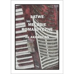 Łatwe melodie romantyczne na akordeon - nuty na akordeon