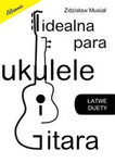 Idealna para ukulele i gitara - łatwe duety z diagramami i akordami