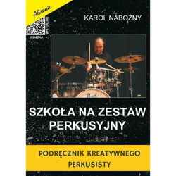 Szkoła na zestaw perkusyjny - podręcznik kreatywnego perkusisty, Karol Nabożny