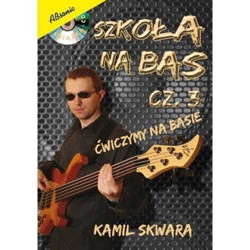 Szkoła na bas cz. 3 + CD Kamil Skwara