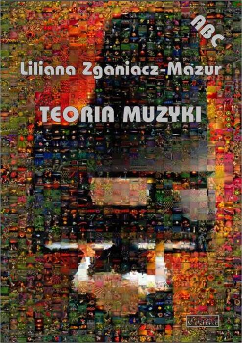 Teoria muzyki ABC - Liliana Zganiacz-Mazur
